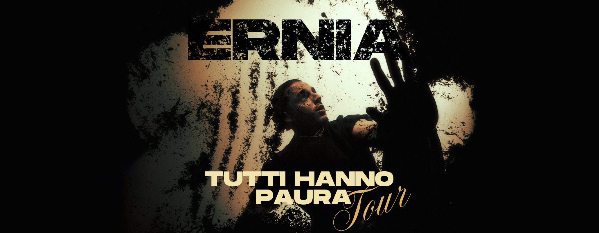 ERNIA - "TUTTI HANNO PAURA" TOUR 2023